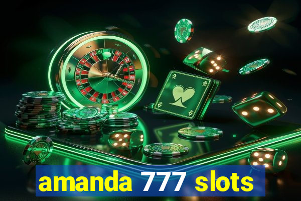 amanda 777 slots